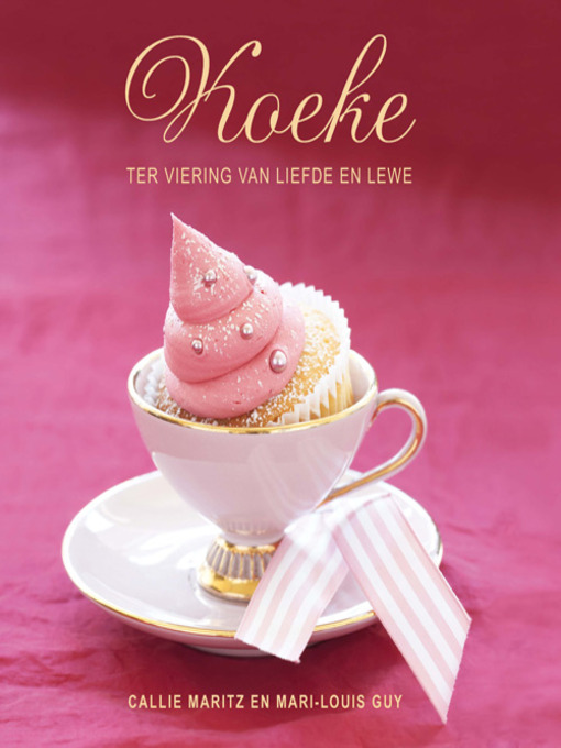 Title details for Koeke ter Viering van Liefde en Lewe by Callie Maritz - Available